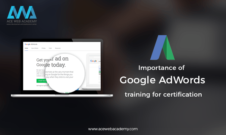 Importance of Google AdWords training for certification